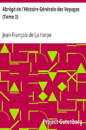 [Gutenberg 38256] • Abrégé de l'Histoire Générale des Voyages (Tome 3)